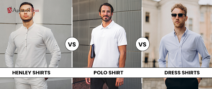 polo vs henley vs dress